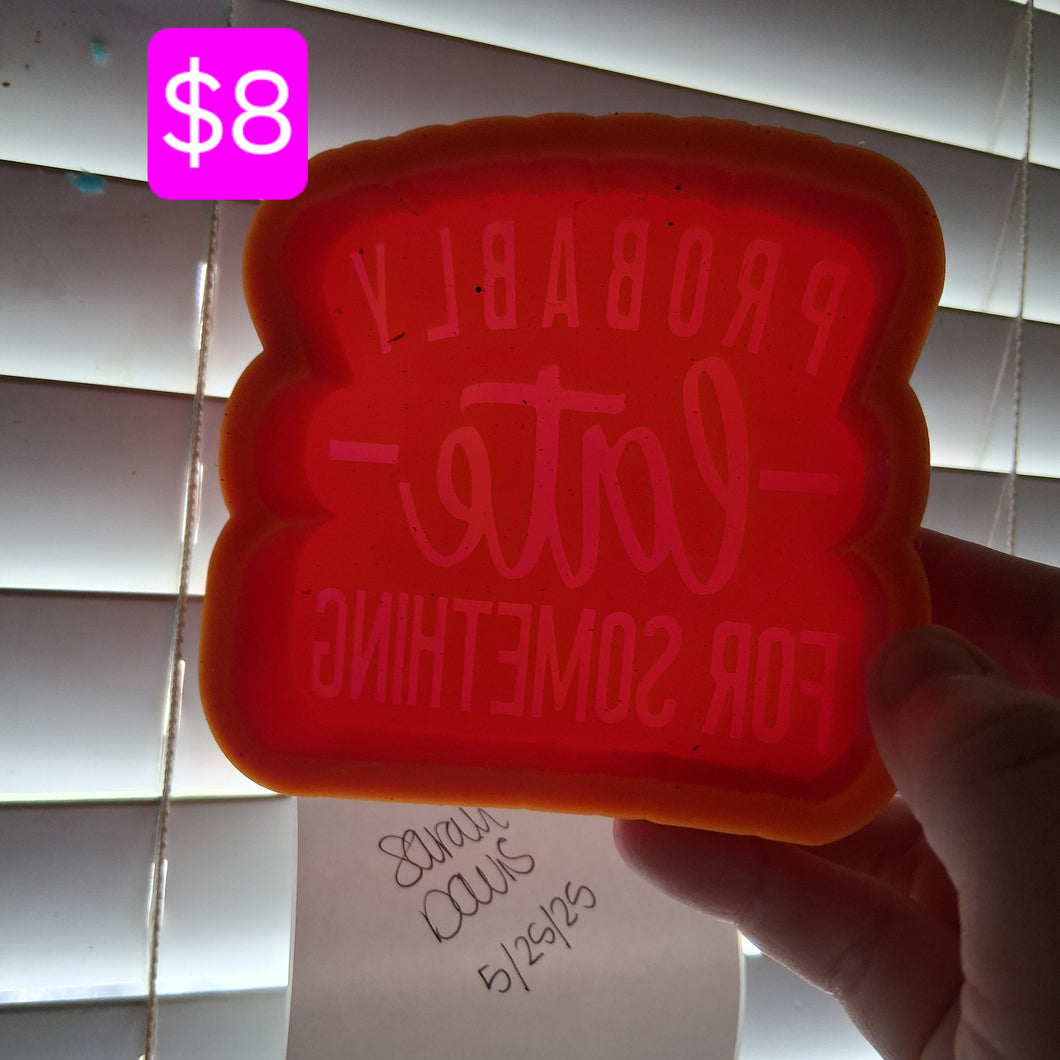 Probably Late For Something Mold