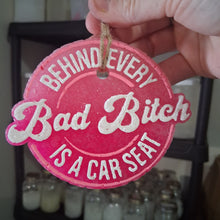 Load image into Gallery viewer, Behind Every Bad Bitch
