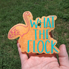 Load image into Gallery viewer, What The Flock
